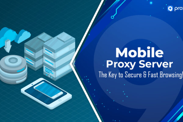 Mobile Proxy Server: Chìa khóa cho duyệt web an toàn & tốc độ cao!