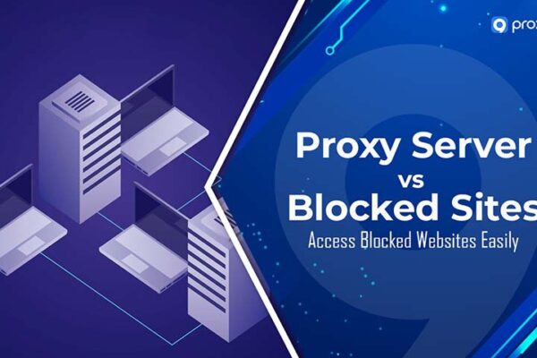 Máy chủ Proxy cho các trang web bị chặn: Truy cập các trang web bị chặn dễ dàng