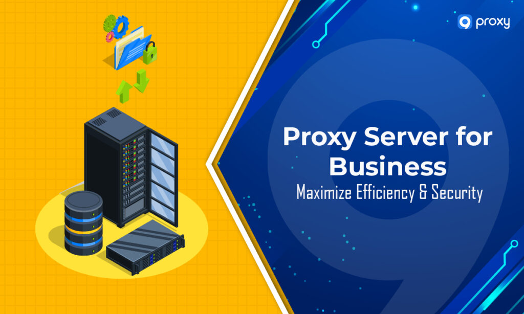 Máy chủ Proxy cho Doanh nghiệp: Tối đa hóa Hiệu suất & Bảo mật