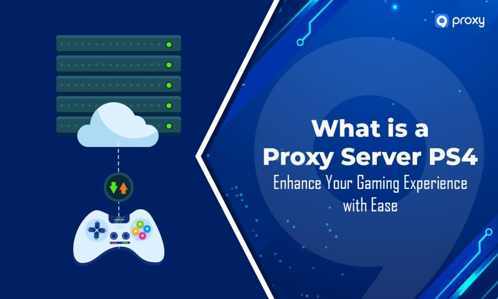 PS3 Proxy Server: Tối ưu trải nghiệm chơi game với Proxy Server!